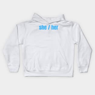 She / Her Pronouns Kids Hoodie